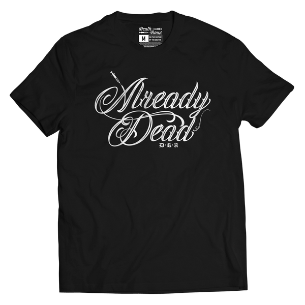 Already Dead T-Shirt